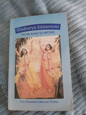 Madhurya Kadambini : Cloud Bank of Nectar by Srila Visvanath Thakura (1993,...