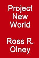 Ross R. Olney | Project New World | Taschenbuch | Englisch (2016) | [.]