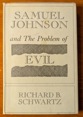 Samuel Johnson & the Problem of Evil. R. Schwartz. Hardback. 1975