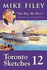 Toronto Sketches 12 by Mike Filey (Paperback, 2015)