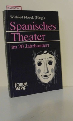 Spanisches Theater im 20. Jahrhundert. Gestalten und Tendenzen. ( = Mainzer Fors