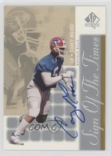 2000 SP Authentic Sign of the Times Corey Moore #MO Rookie Auto RC
