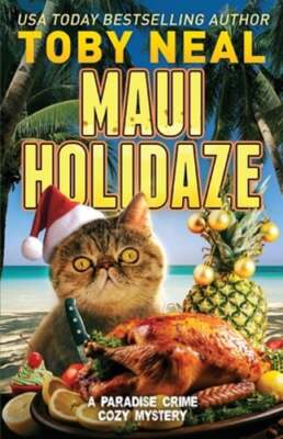 Maui Holidaze: Cat Cozy Humor by Toby Neal: New