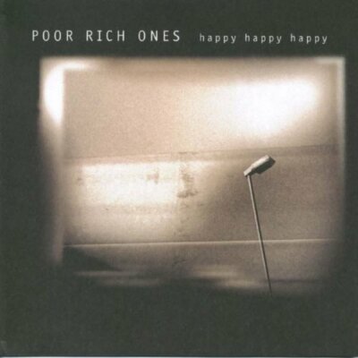 Poor Rich Ones - Happy Happy Happy CD 2001 NEW/SEALED