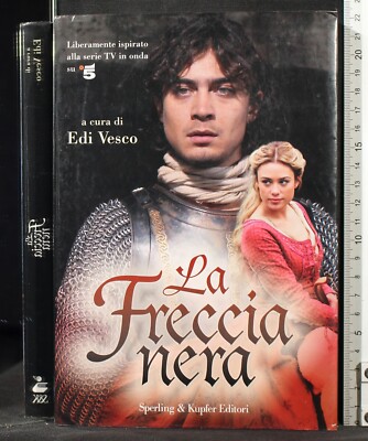 LA FRECCIA NERA. EDI VESCO. SPERLING & KUPFER.