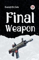B. Cole Everett | Final Weapon | Taschenbuch | Englisch (2023) | Double 9 Books