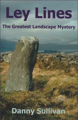 Ley Lines: The Greatest Landscape Mystery (Paperback or Softback)