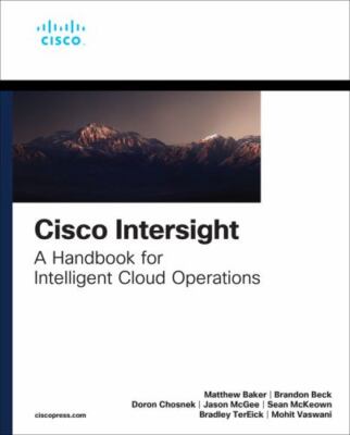 Cisco Intersight : A Handbook for Intelligent Cloud Operations, Paperback by ...