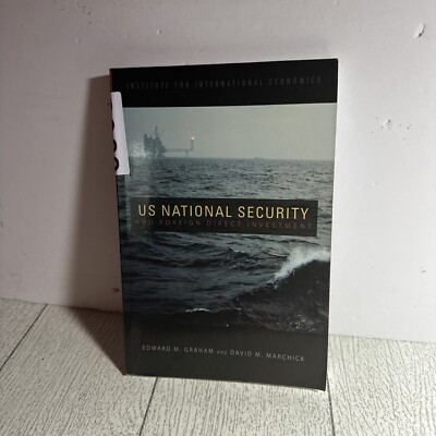 U. S. National Security and Foreign Direct Investment by David Marchick and...