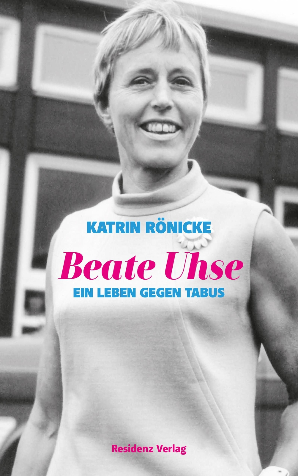 Thumbnail - Beate Uhse | Katrin Rönicke | Ein Leben Gegen Tabus | Buch | 198 S. |