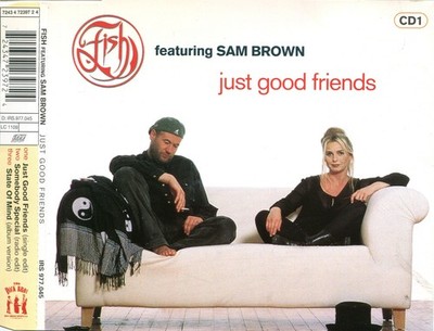 CDS - Fish - Just Good Friends featuring Sam Brown- 3 tracks