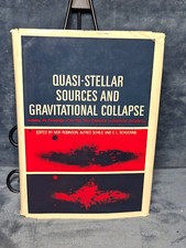 Quasi-Stellar Sources and Gravitational Collapse: Including the Proceedings 1965