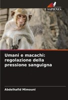 Abdelhafid Mimouni | Umani E Macachi: Regolazione Della Pressione Sanguigna