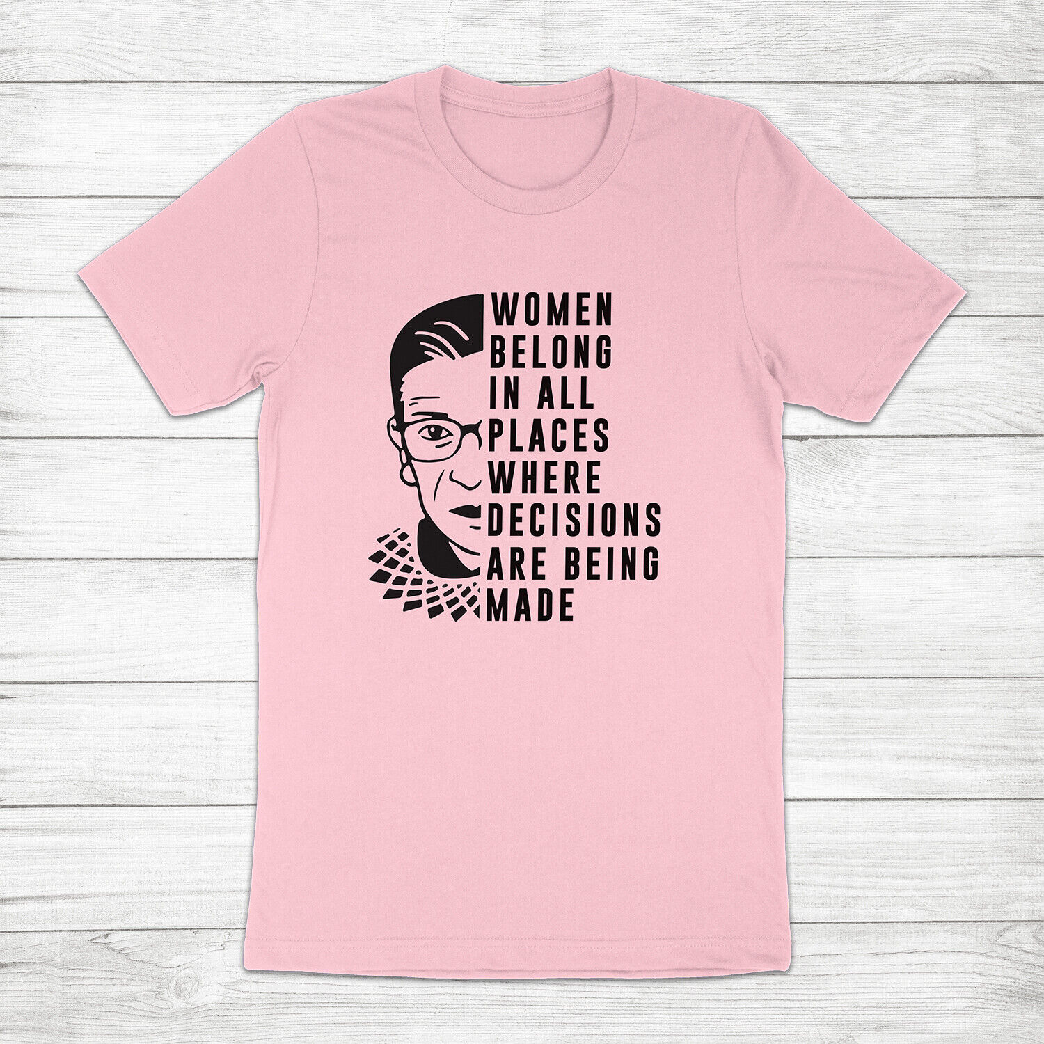 Women Belong Supreme Court Ruth Bader Ginsburg Feminist Quote Unisex Tee T-Shirt