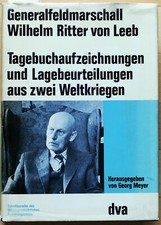 Generalfeldmarschall Wilhelm Ritter von Leeb:...