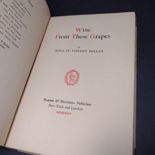 Wine From These Grapes by Edna Millay -Hardcover -1934 -1st Edition -Vintage Lit