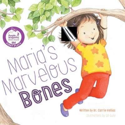 Maria's Marvelous Bones by Kollias, Dr. Carrie, Hardcover Tellwel