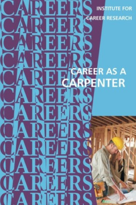 Career as a Carpenter - Paperback NEW Research, Insti 03/01/2017