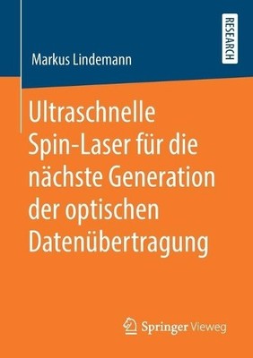 Ultraschnelle Spin-Laser fr die nchste Generation der optis... - 9783658285210
