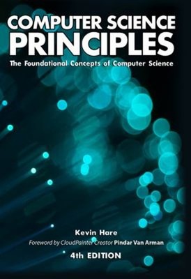 Computer Science Principles : The Foundational Concepts of Comput