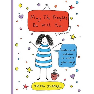 May The Thoughts Be With You Truth Journal: Ideas and Wisdom to 