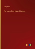 Anonymous | The Laws Of The State Of Kansas | Taschenbuch | Englisch (2023)