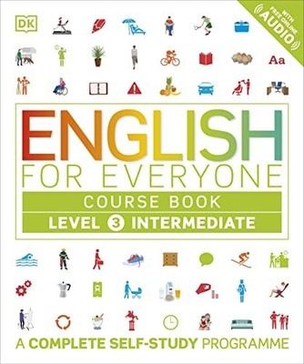 English for Everyone Course Book Level 3 Intermediate: A Comple by DK 0241226066