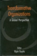 Transformative Organizations : A Global Perspective by Vipin Gupta (2004 1st Ed)