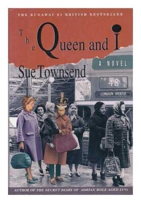 The Queen and I by Townsend, Sue