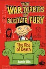 The War Diaries of Alistair Fury: Kiss of Death by Jamie Rix (Paperback, 2002)