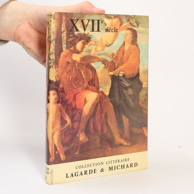 XVIIe siecle. Les grands auteurs français du programme III.  |  André Lagarde