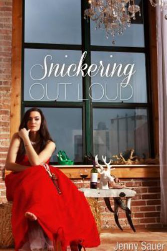 Snickering Out Loud by Sauer, Jenny 9780578137889| eBay