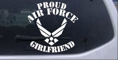 Proud Air Force Girlfriend Car or Truck Window Laptop Decal Sticker