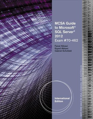 MCSA Guide to Microsoft SQL Server 2012 (Exam 70-462) by Faisal Akkawi (English)