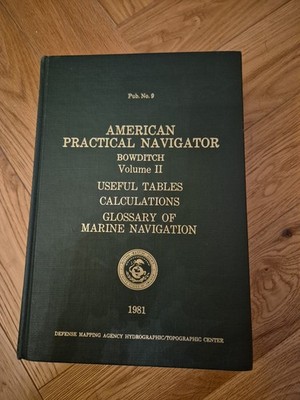 American Practical Navigator Bowditch 1981 Edition Vol2 by Nathaniel Bowditch
