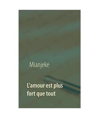 L'amour est plus fort que tout, Mianjeke