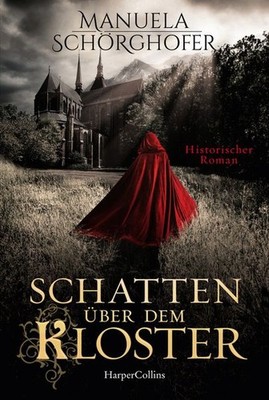 Schatten über dem Kloster | Manuela Schörghofer | deutsch