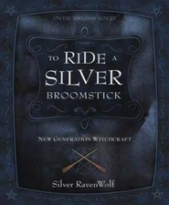 To Ride A Silver Broomstick: New Generation Witchcraft - Paperback - GOOD