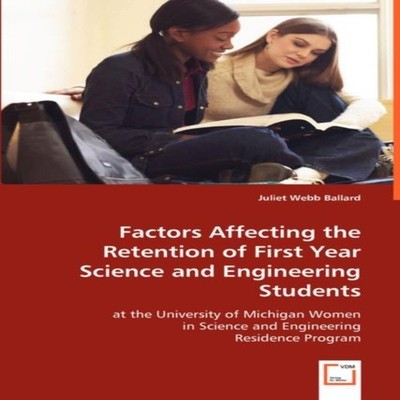 Factors Affecting the Retention of First Year Science and Enginee