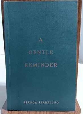 A Gentle Reminder Book Bianca Sparacino 2020 Paperback