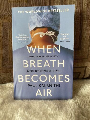 When Breath Becomes Air, Paperback by Kalanithi, Paul, Brand New, Free shippi...