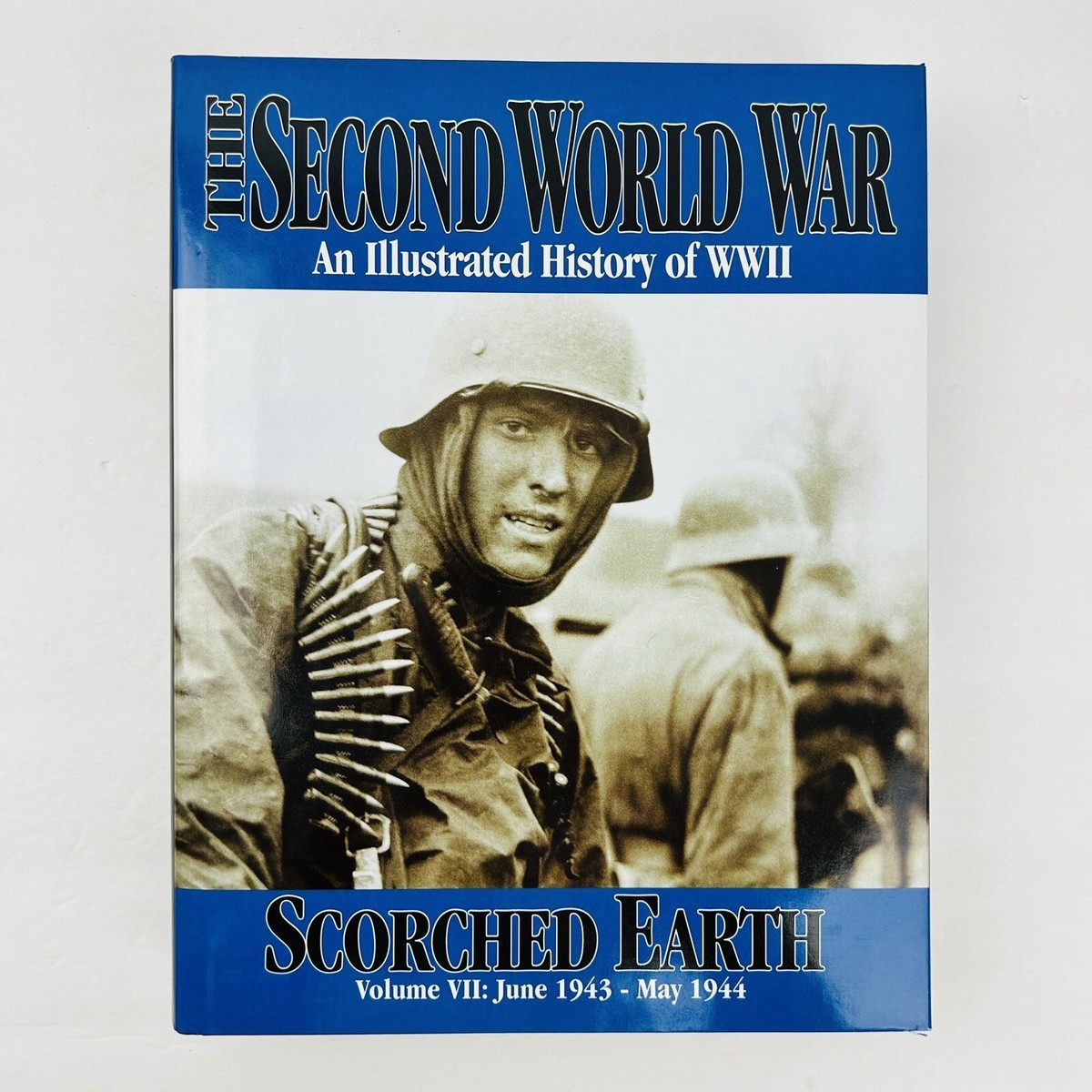 The Second World War An Illustrated History of WWII
