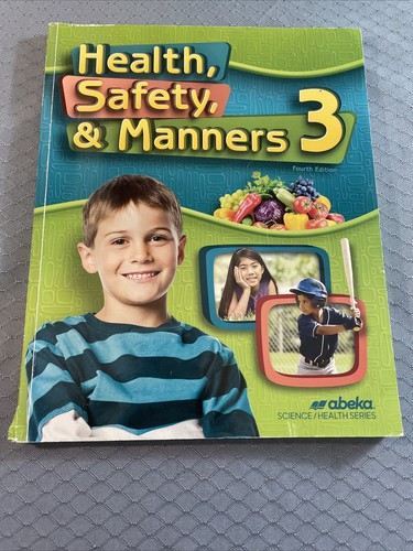 Abeka Health, Safety, & Manners 3 Fourth Edition Student Textbook