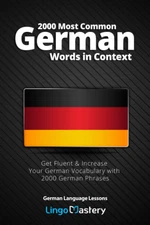 2000 Most Common German Words in Context: Get Fluent & Increase Your German ...
