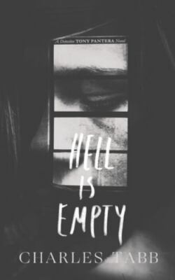 Hell is Empty: Book 1 of the Detective Tony Pantera Series by Tabb, Charles, ...