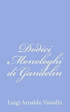 Dodici Monologhi di Gandolin by Vassallo  New 9781479320059 Fast Free Shipping-