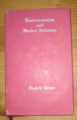 Rosenkreuzertum und moderne Initiation - Rudolph Steiner fest gedeckt mit Staubjacke