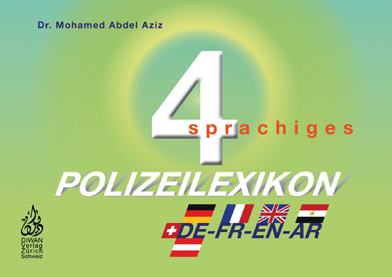Viersprachiges Polizeilexikon D/f/e/a/phonetisch Mohamed Abdel Aziz