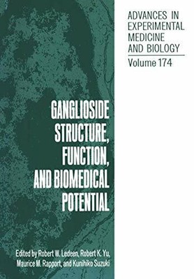 Ganglioside Structure, Function, and Biomedical Potential Buch Springer