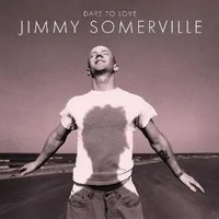 Dare To Love (30Th Anniversary Edition) (2CD) | Jimmy Somerville | Audio-Cd